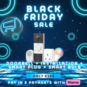 Dublin only! Black Friday Doorbell offer! + Free Bonus Smart Plug + Smart light!